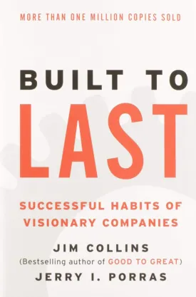 Built to Last: Successful Habits of Visionary Companies (Good to Great, 2) Paperback  October 26, 1994